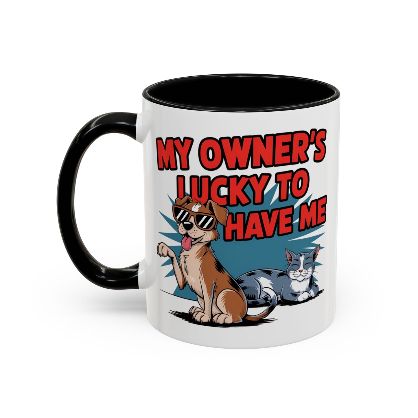 Animal Mug - My Owner's Luck To Have Me