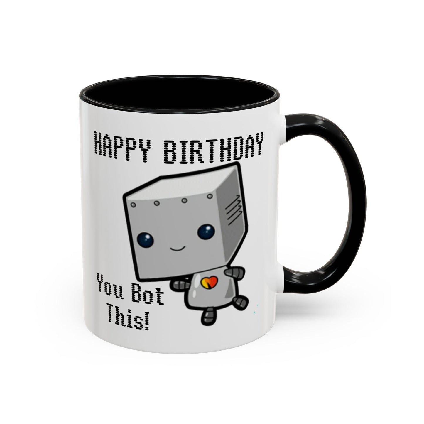 Birthday Mug - You Bot This