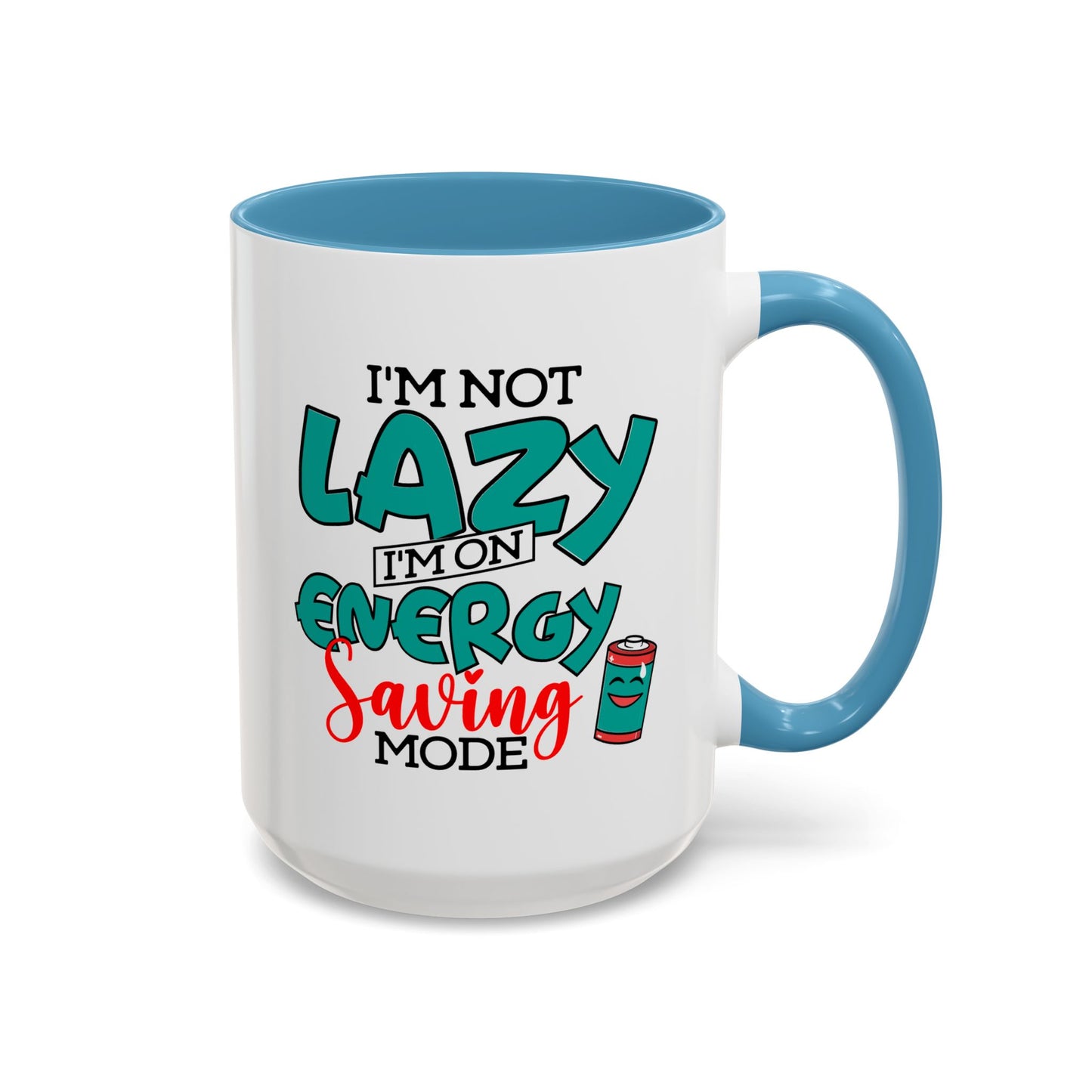 Humor Mug -I'm Not Lazy. I'm on Energy-Saving Mode