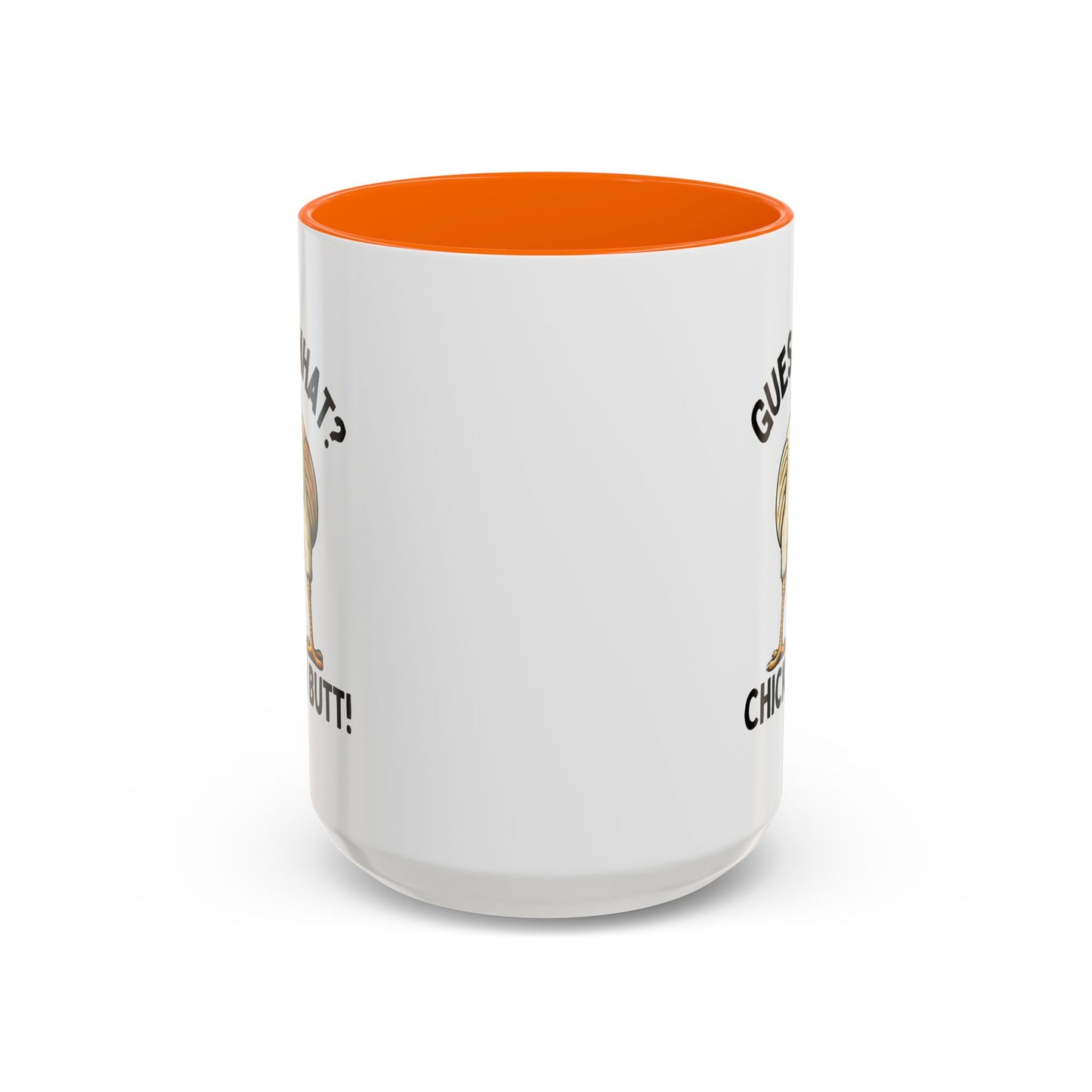 Humor Mug - Guess What Chicken Butt!