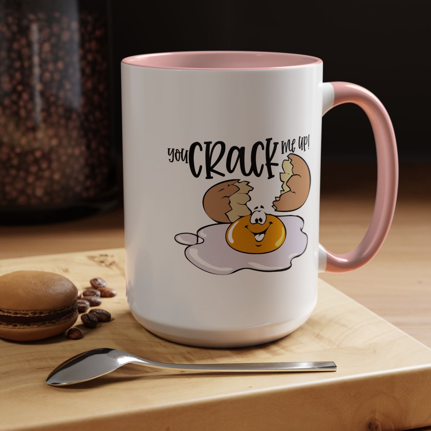 Humor Mug - You Crack Me Up