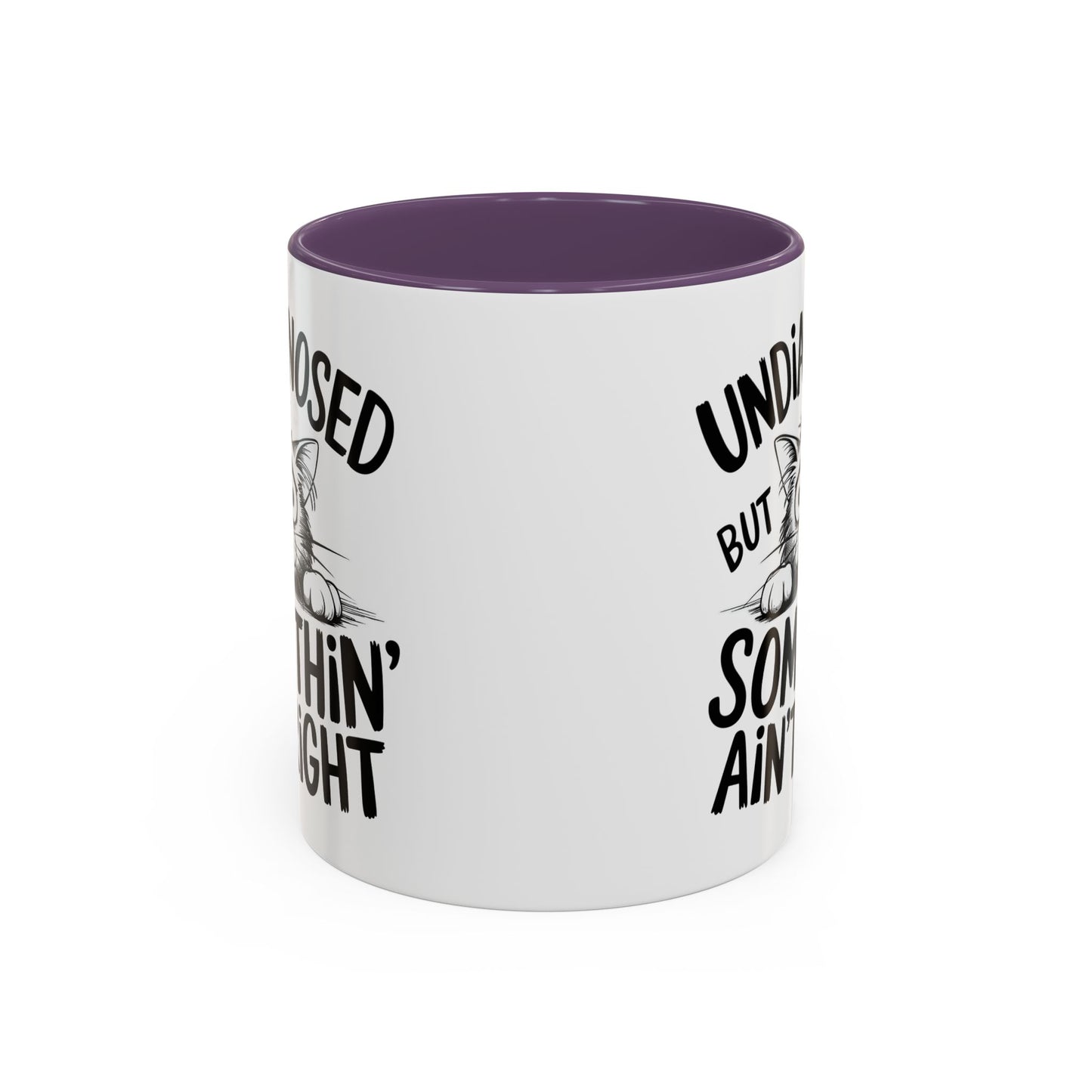 Animal Mug - Undiagnosed But Somethin' Ain't Right