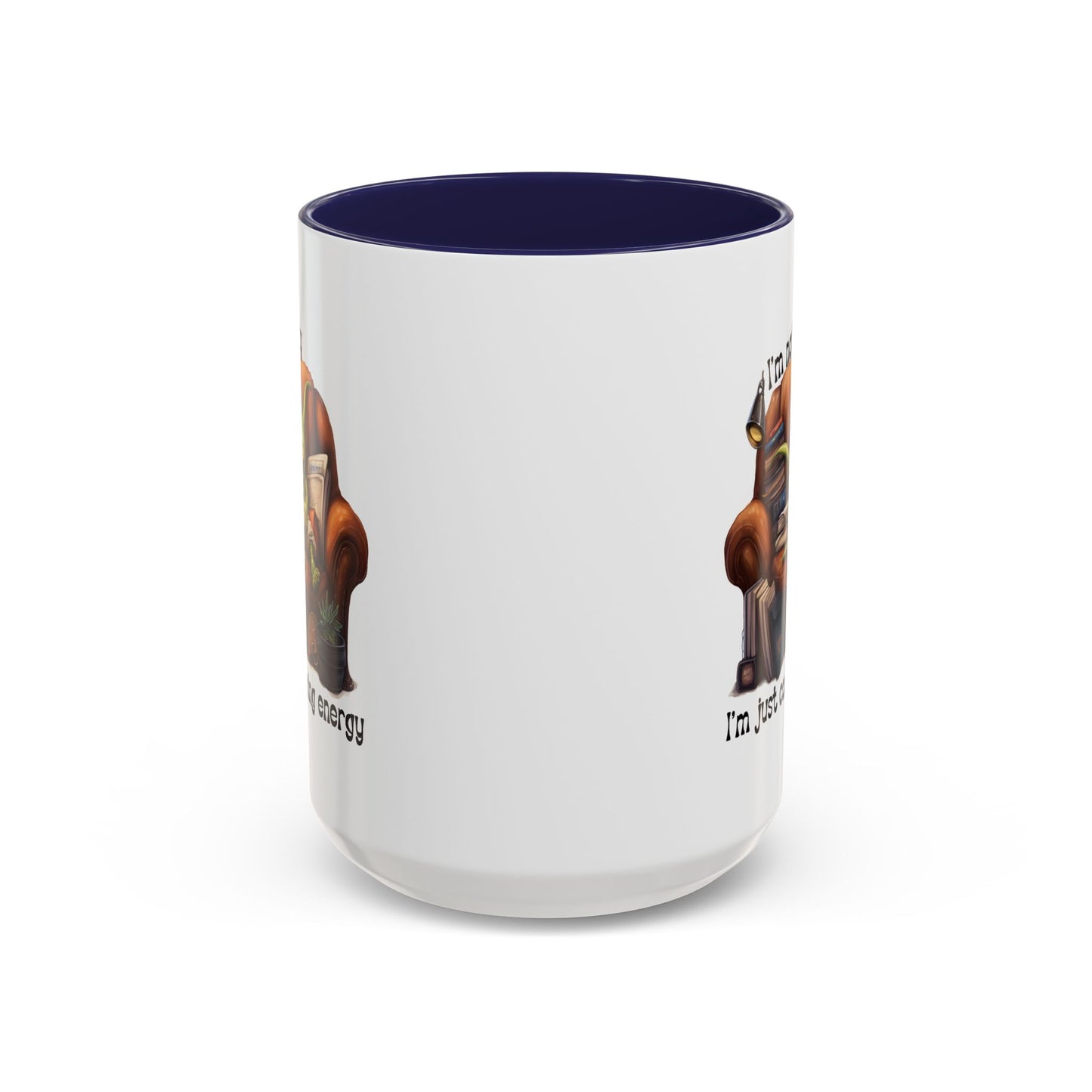 Humor mug - I'm Not Lazy I'm Just Conserving Energy Alien