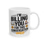 Office Mug - I'm Billing You