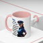 Humor Mug - Woman Are Like The Police