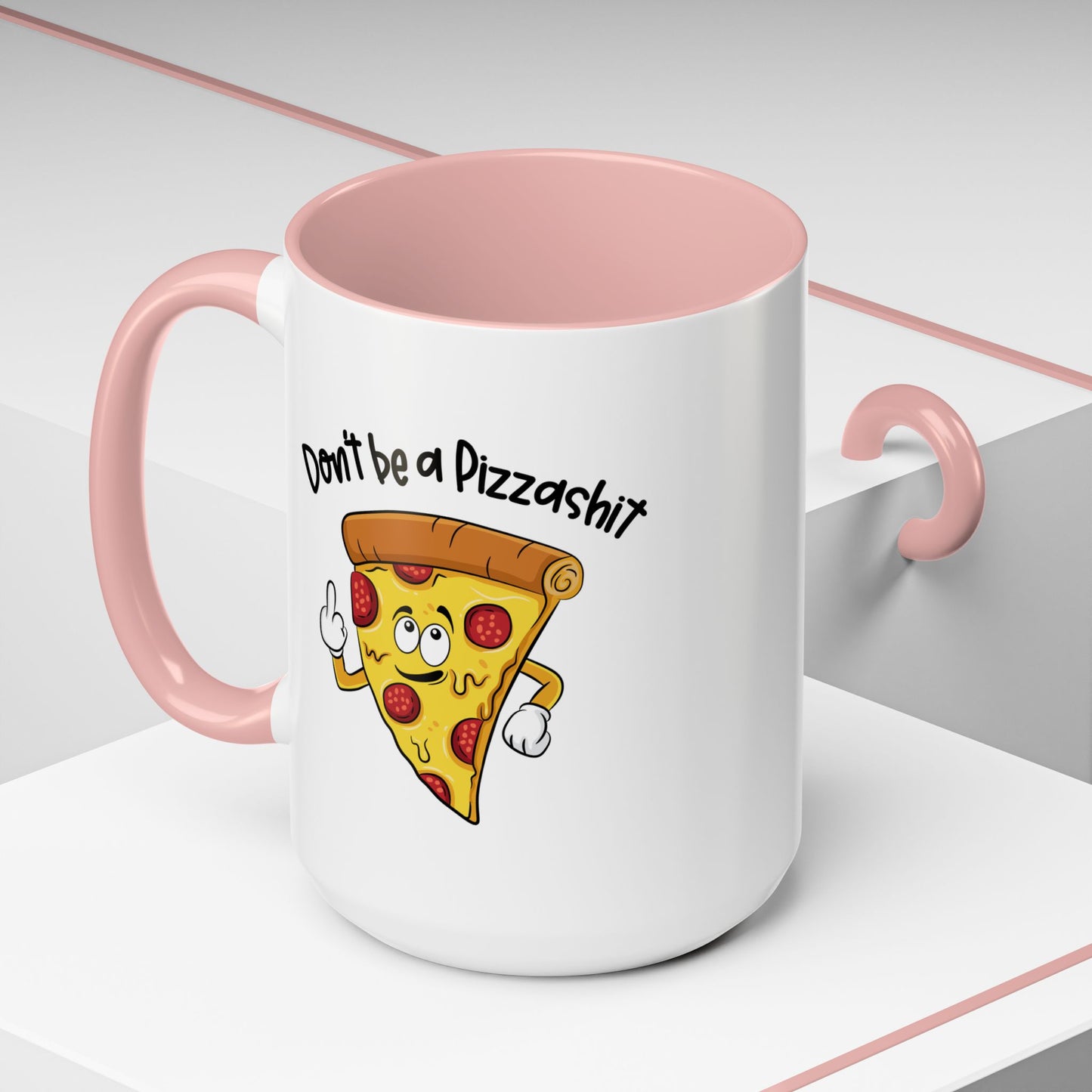 Adult Mug - Don't Be A Pizzashit