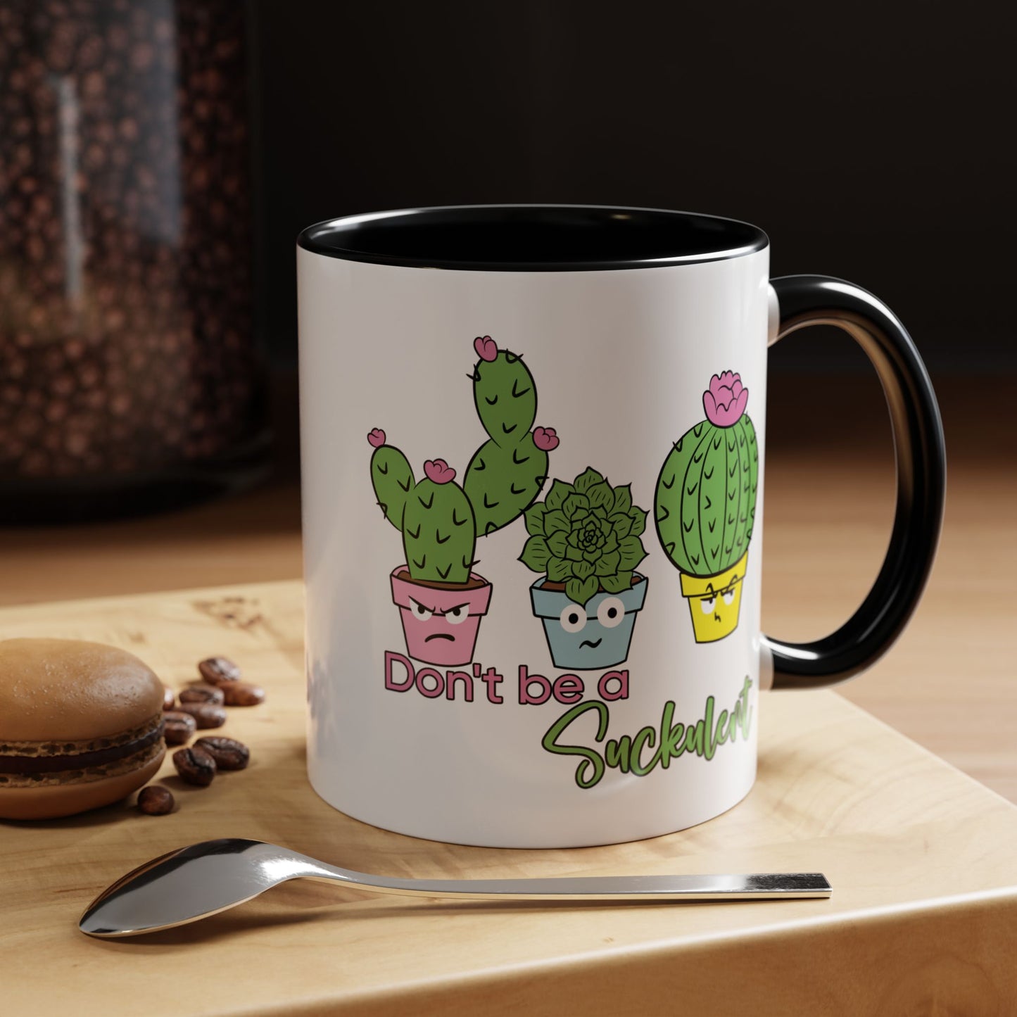 Adult Mug - Don't Be A Suckulent