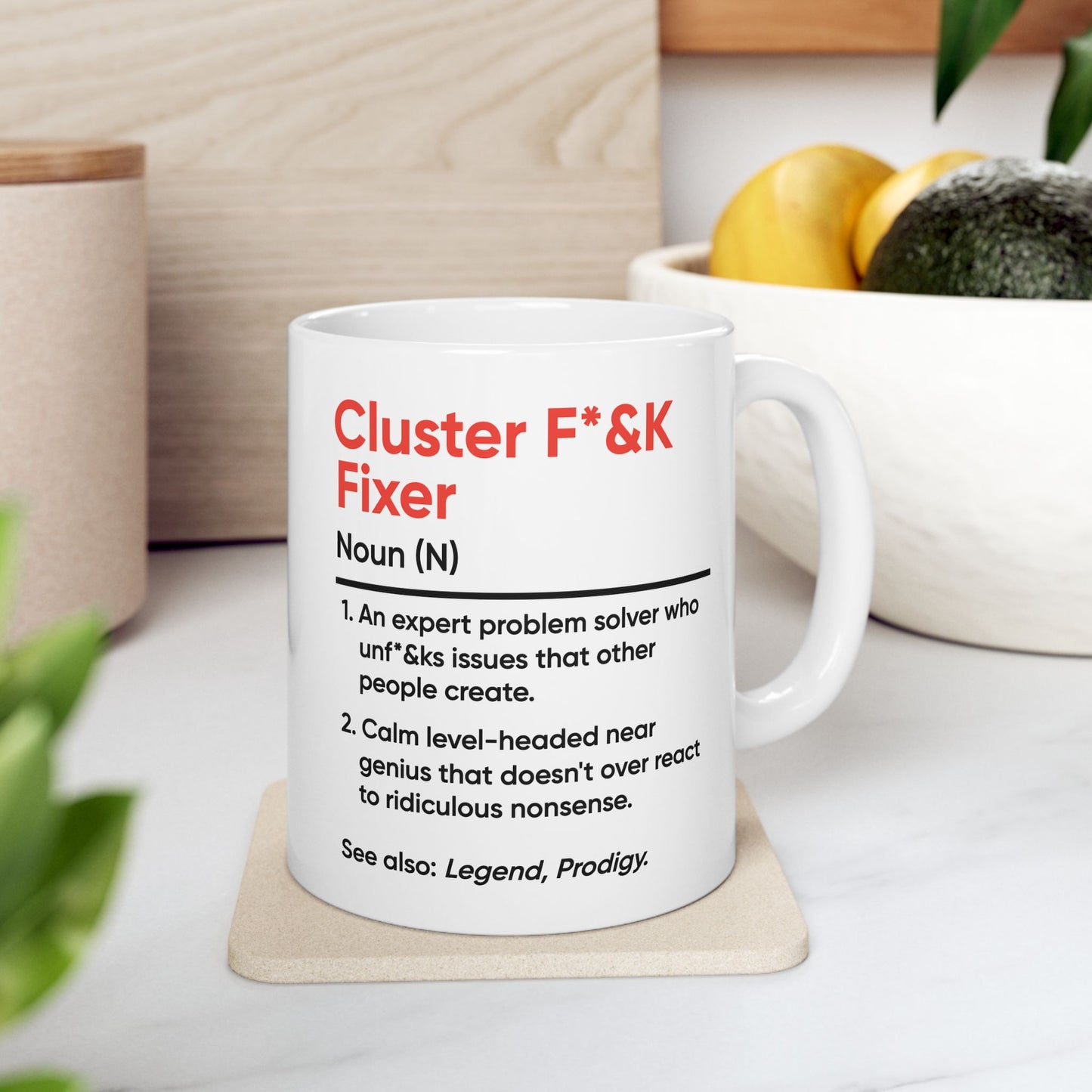 Humor Mug - Cluster F_&k Fixer