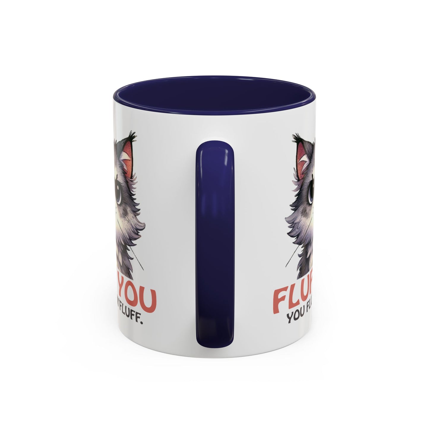 Animal Mug - Fluff You You Fluffin Fluff
