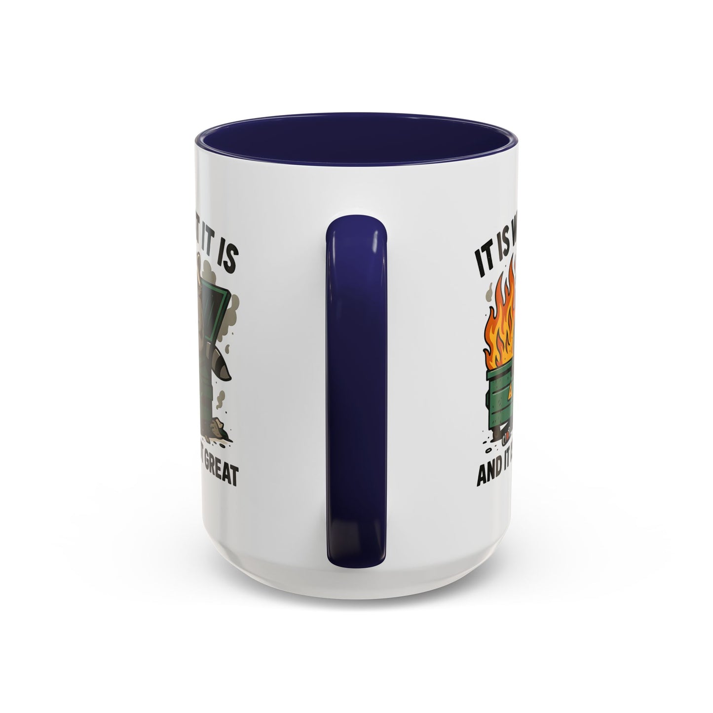 Humor Mug - It Is What It Is
