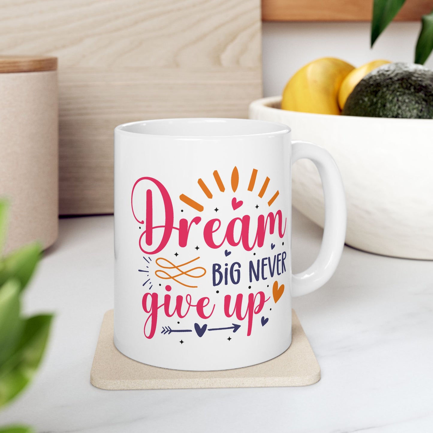 Motivation Mug - Dream Big Never Give Up