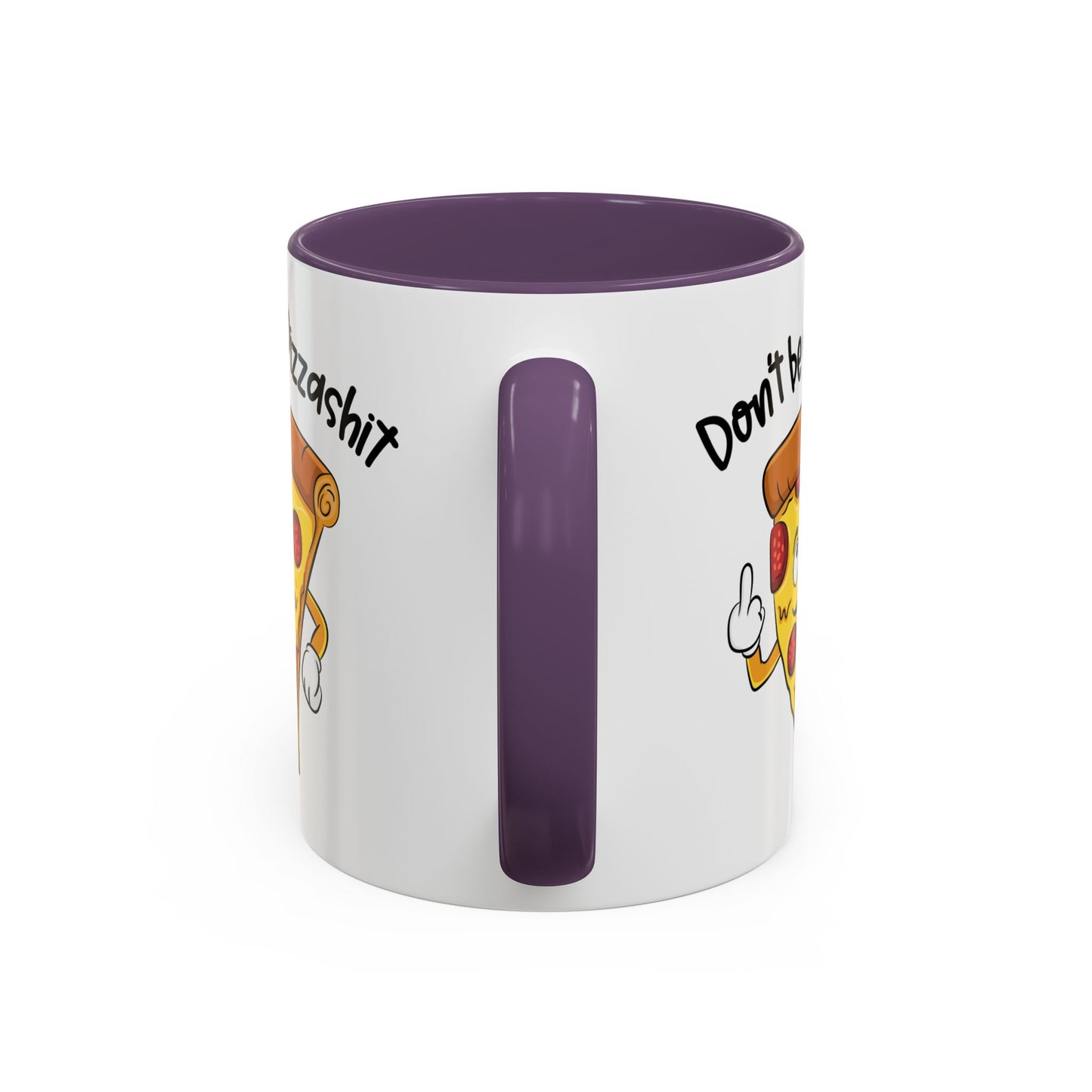 Adult Mug - Don't Be A Pizzashit