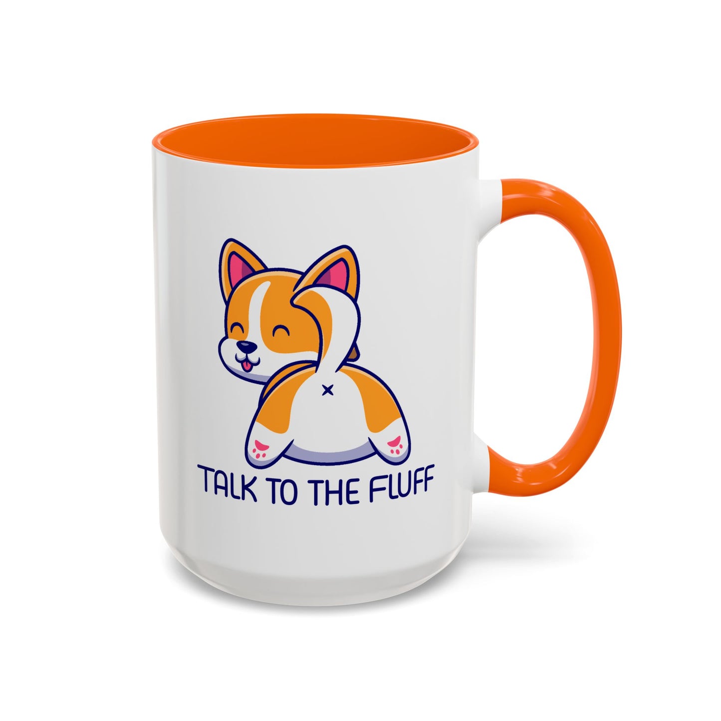 Humor Mug - Talk To The Fluff