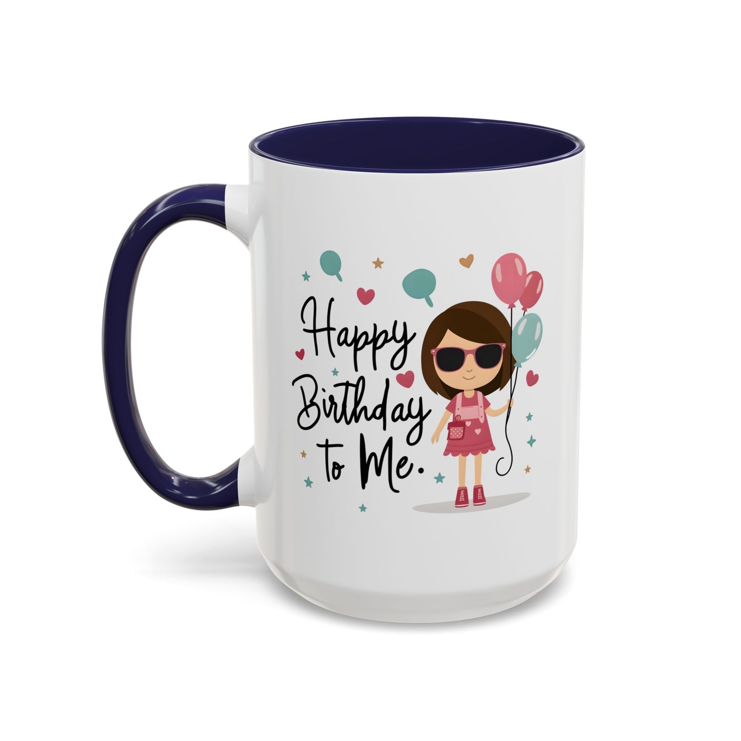 Birthday Mug - Happy Birthday To Me