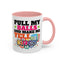 Adult Mug - Pull My Balls