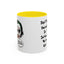 Humor Mug - Don't Take Yourself So Seriously