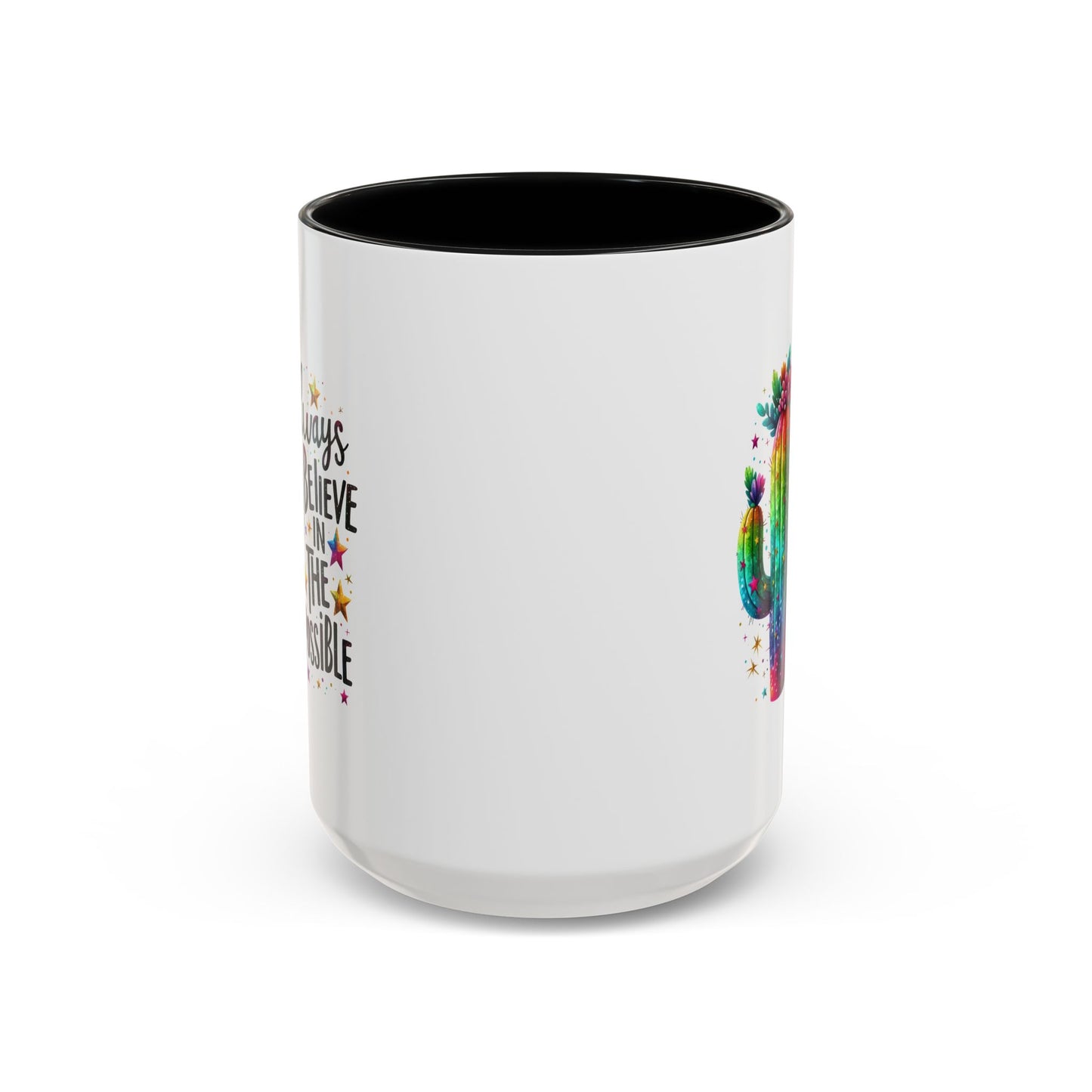 Motivation Mug - Always Believe In The Impossible