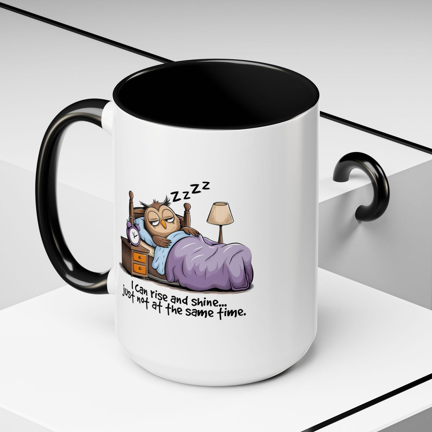 Humor Mug - I can Rise and Shine