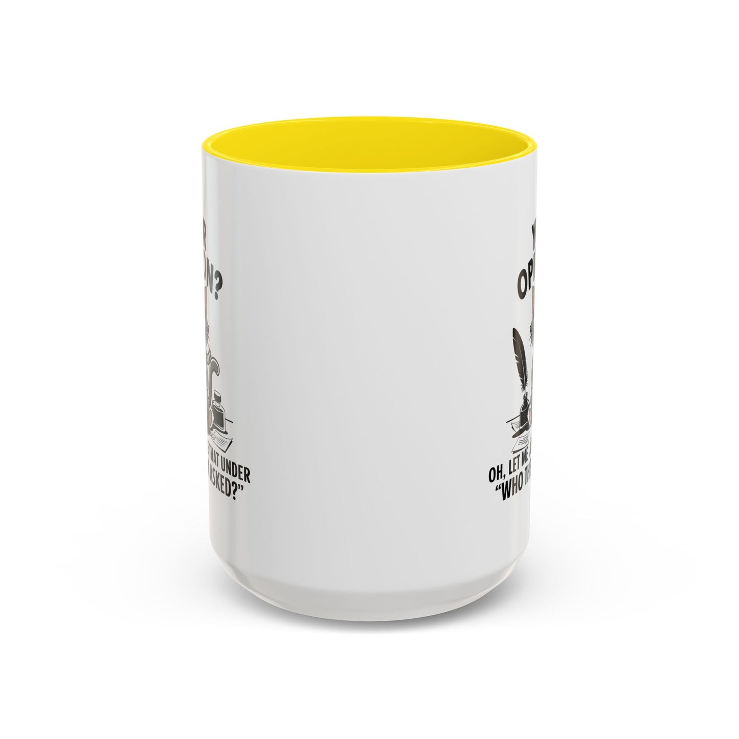 Humor Mug - Your Opinion
