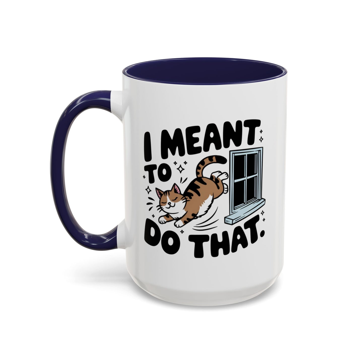 Animal Mug - I Meant To Do That