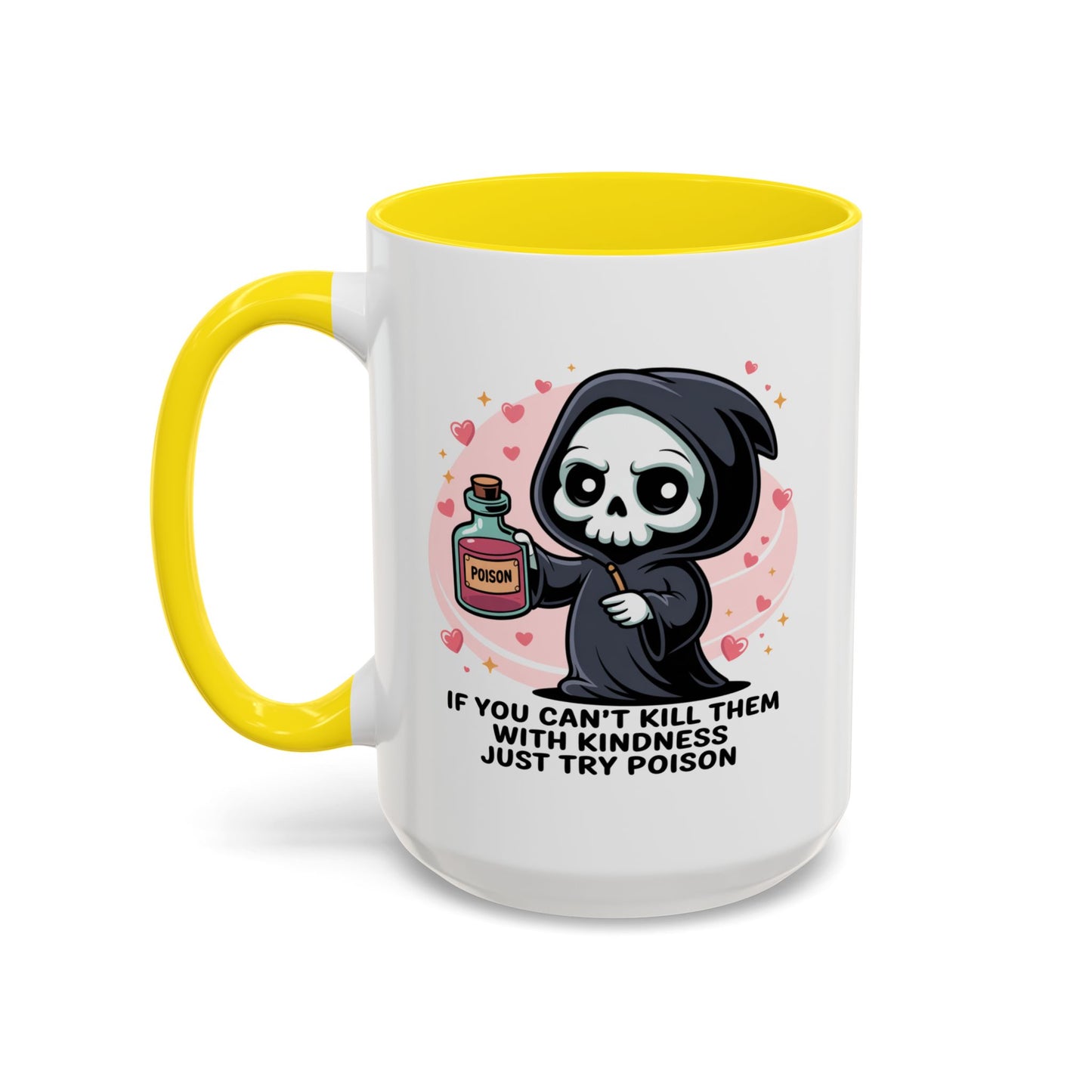 Adult Mug - If You Can't Kill Them With Kindness