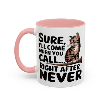 Animal Mug - Sure I'll Come When You Call