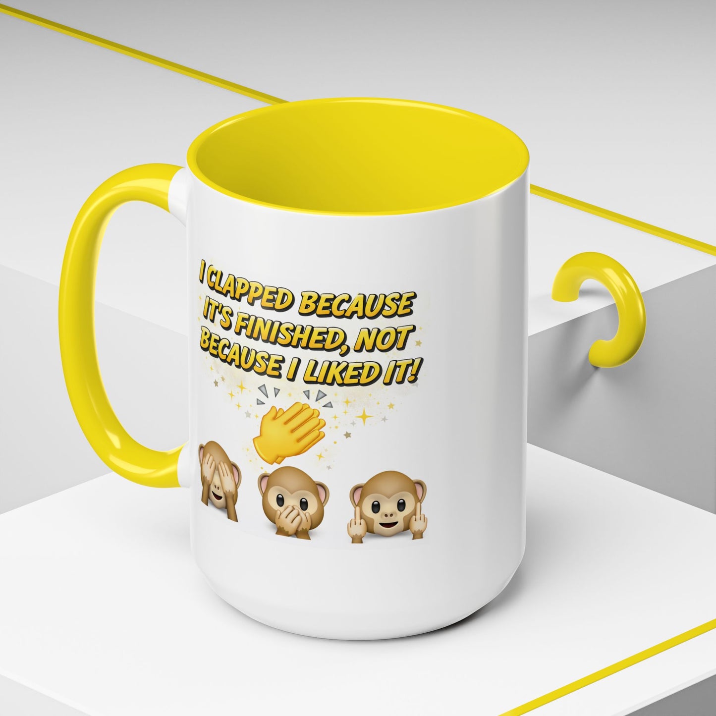 Humor Mug - I Clapped Because It's Finished
