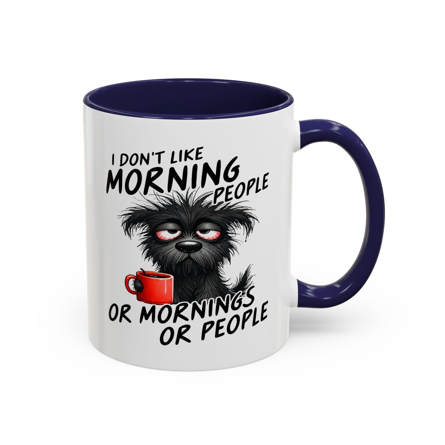 Humor Mug - I Don't Like Morning People