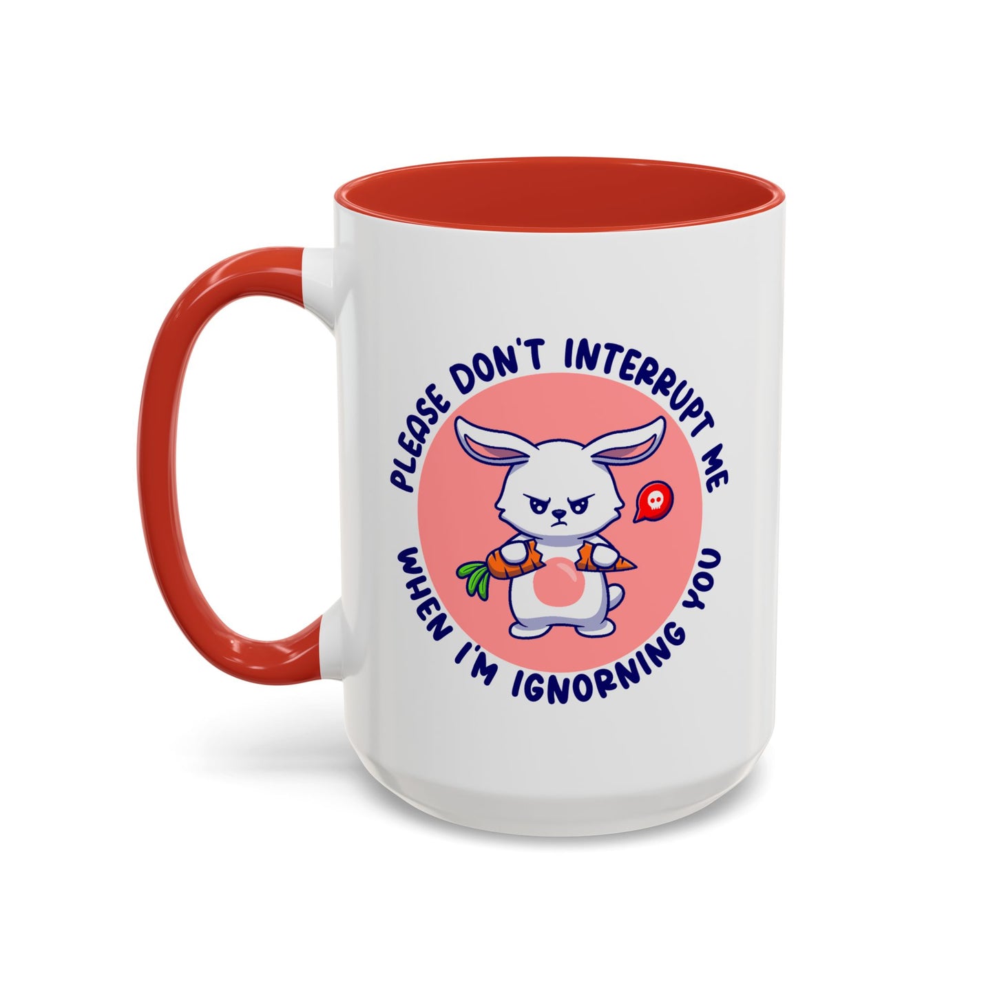 Humor Mug - Please Don't Interrupt Me