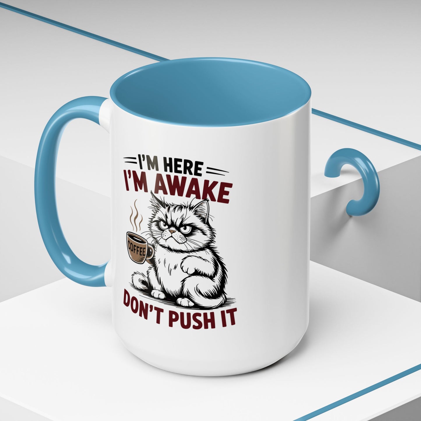 Office Mug - I'm Here I'm Awake