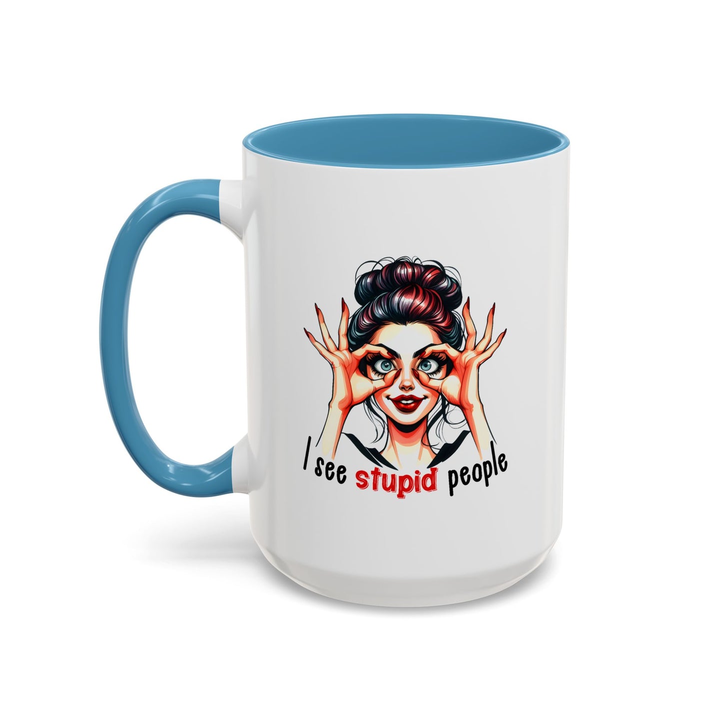 Adult Mug - I See Stupid People