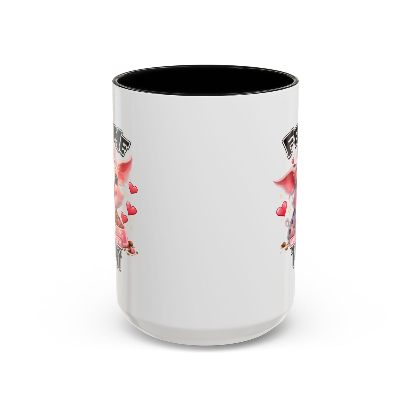 Humor Mug - Feed Me and Tell Me