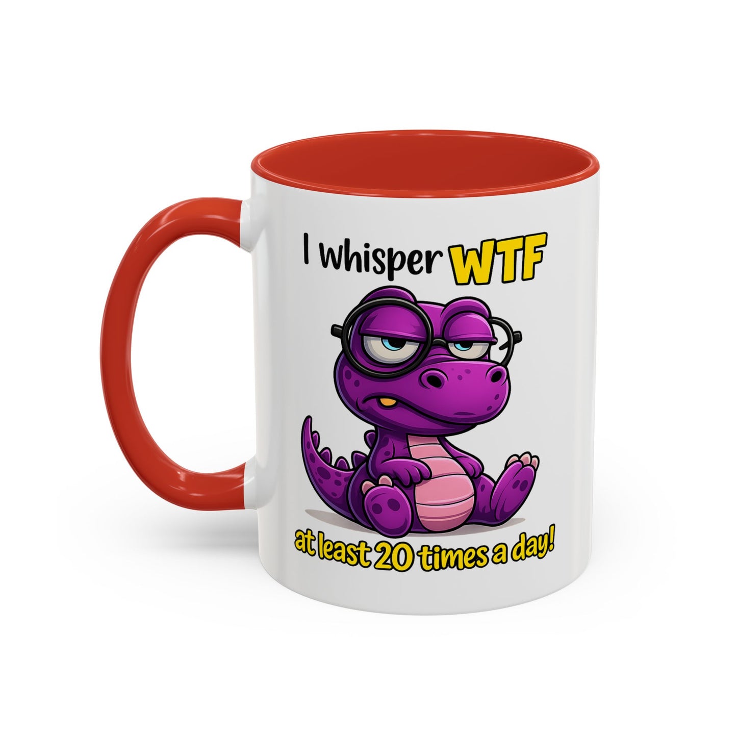 Humor Mug - I Whisper WTF