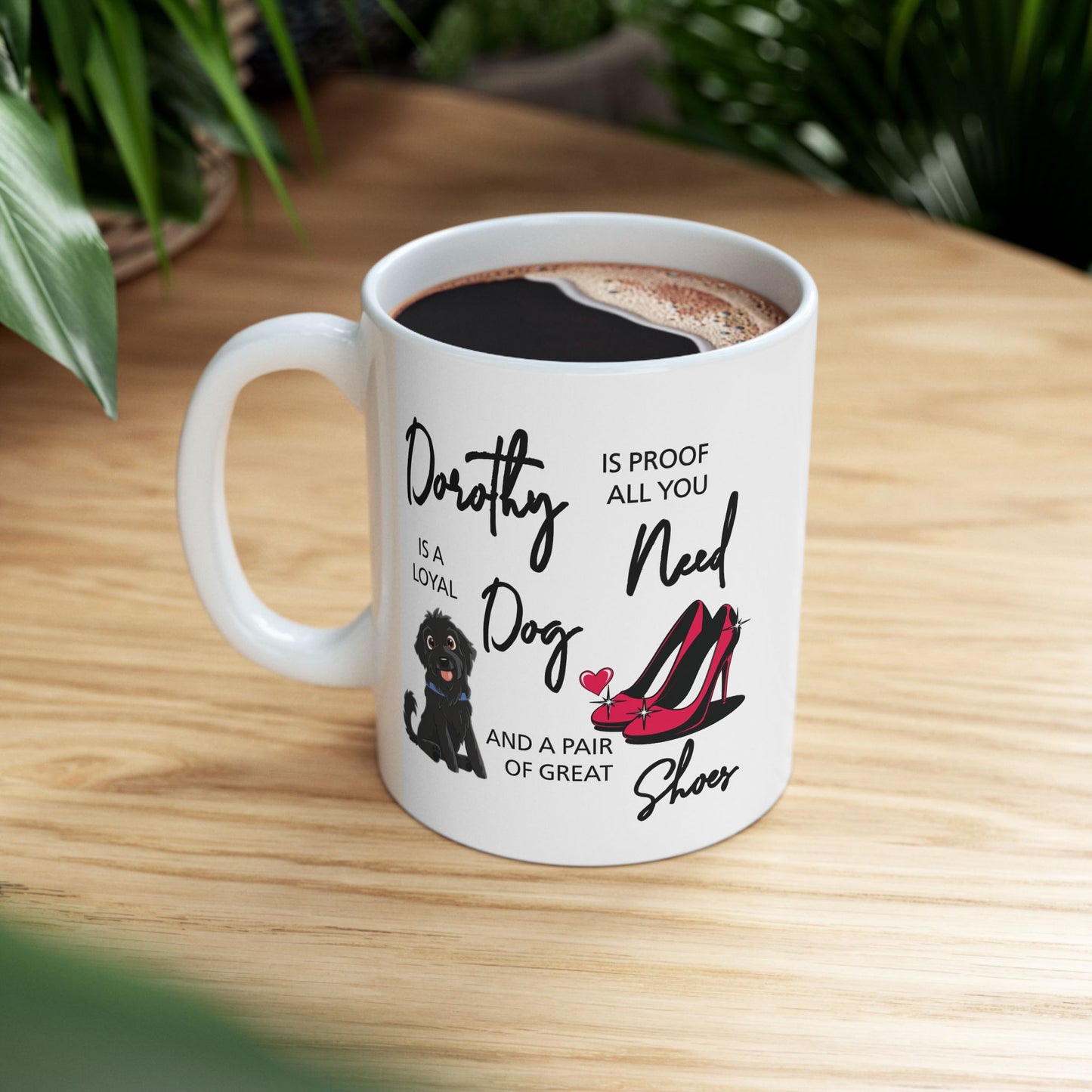 Humor Mug - Dorothy is Proof