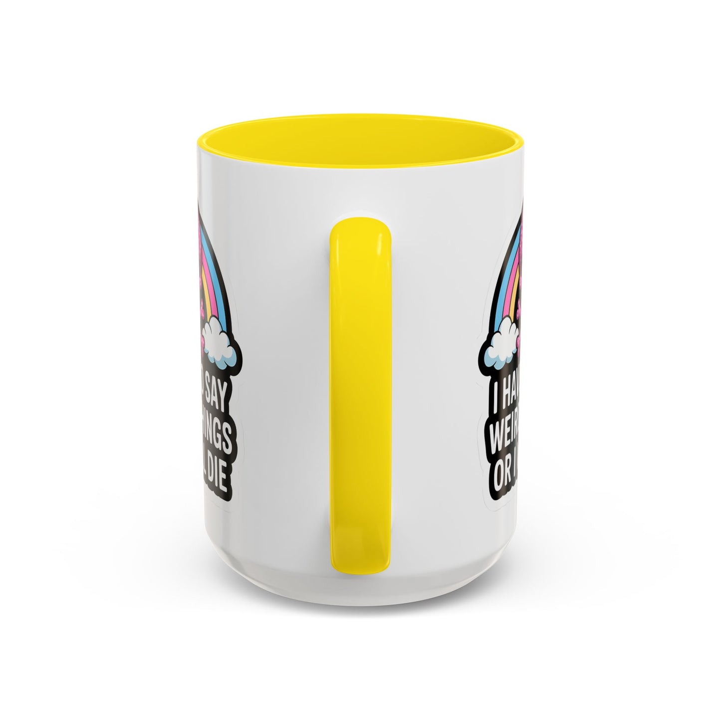 Halloween Mug - I Have To Say Weird Things Or
