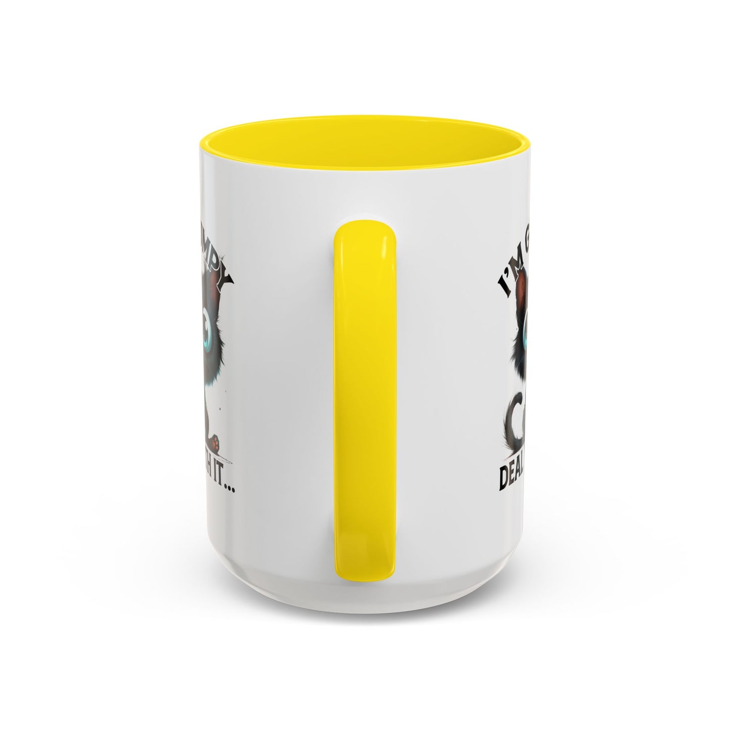 Humor Mug - I'm Grumpy Deal With It