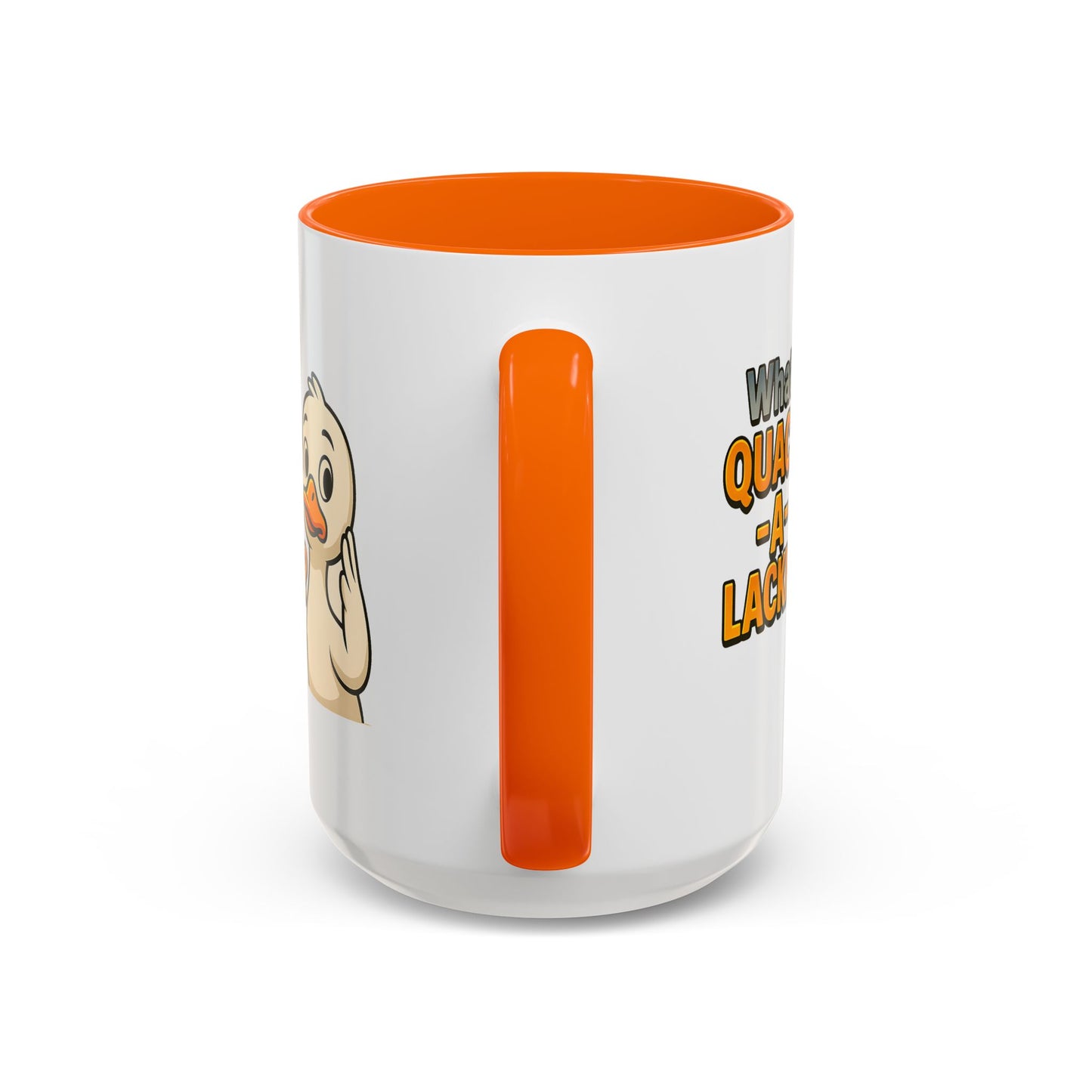 Humor Mug - What's Quack-a-Lackin'?