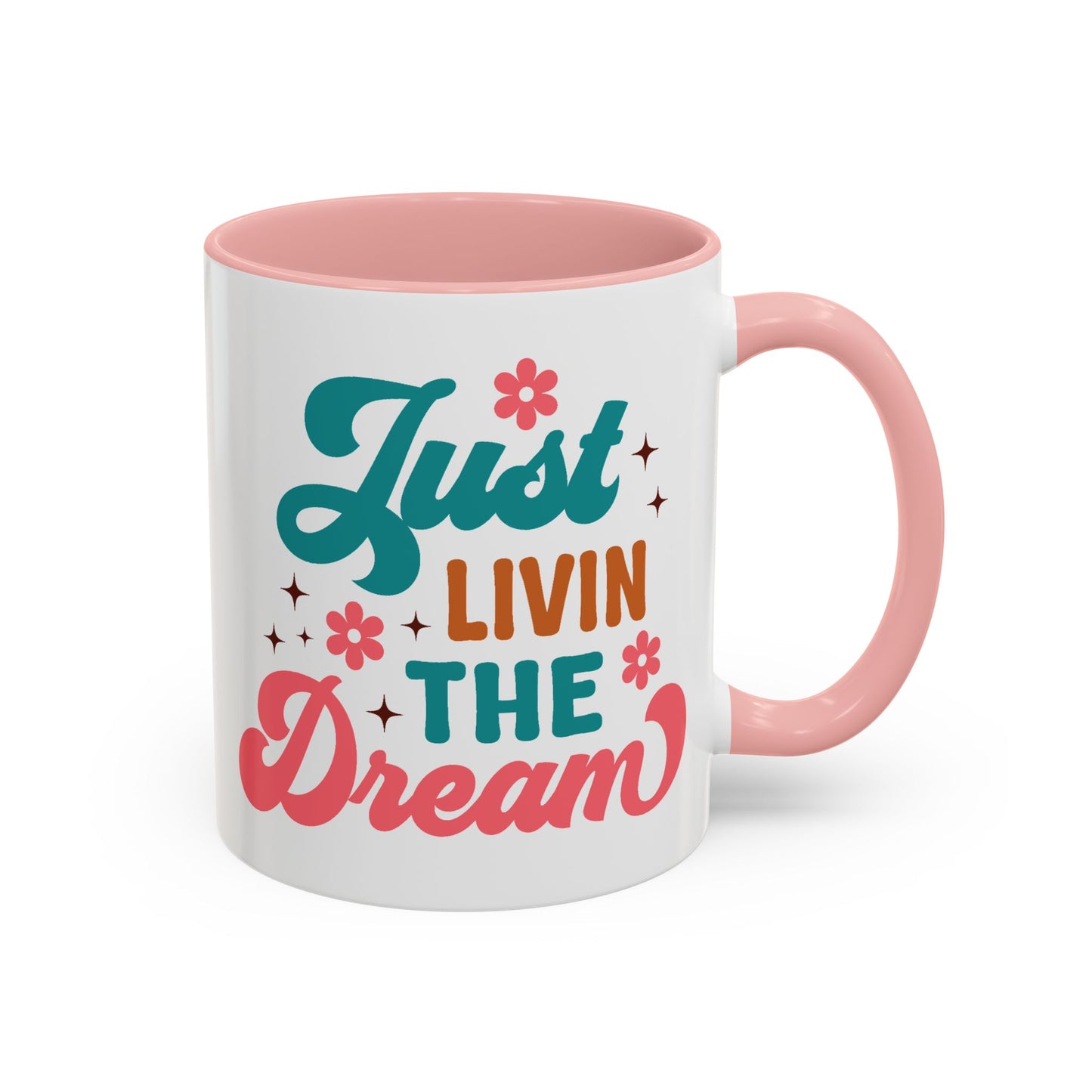 Motivational Mug - Just Livin' The Dream