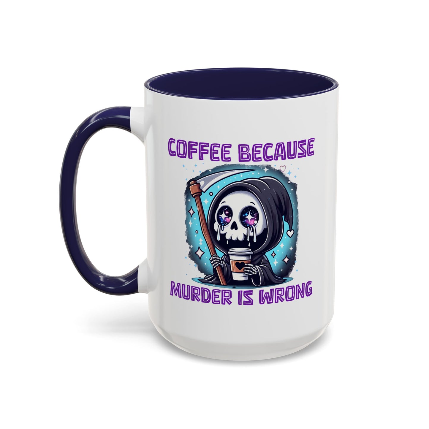 Humor Mug - Coffee Because Murder is Wrong