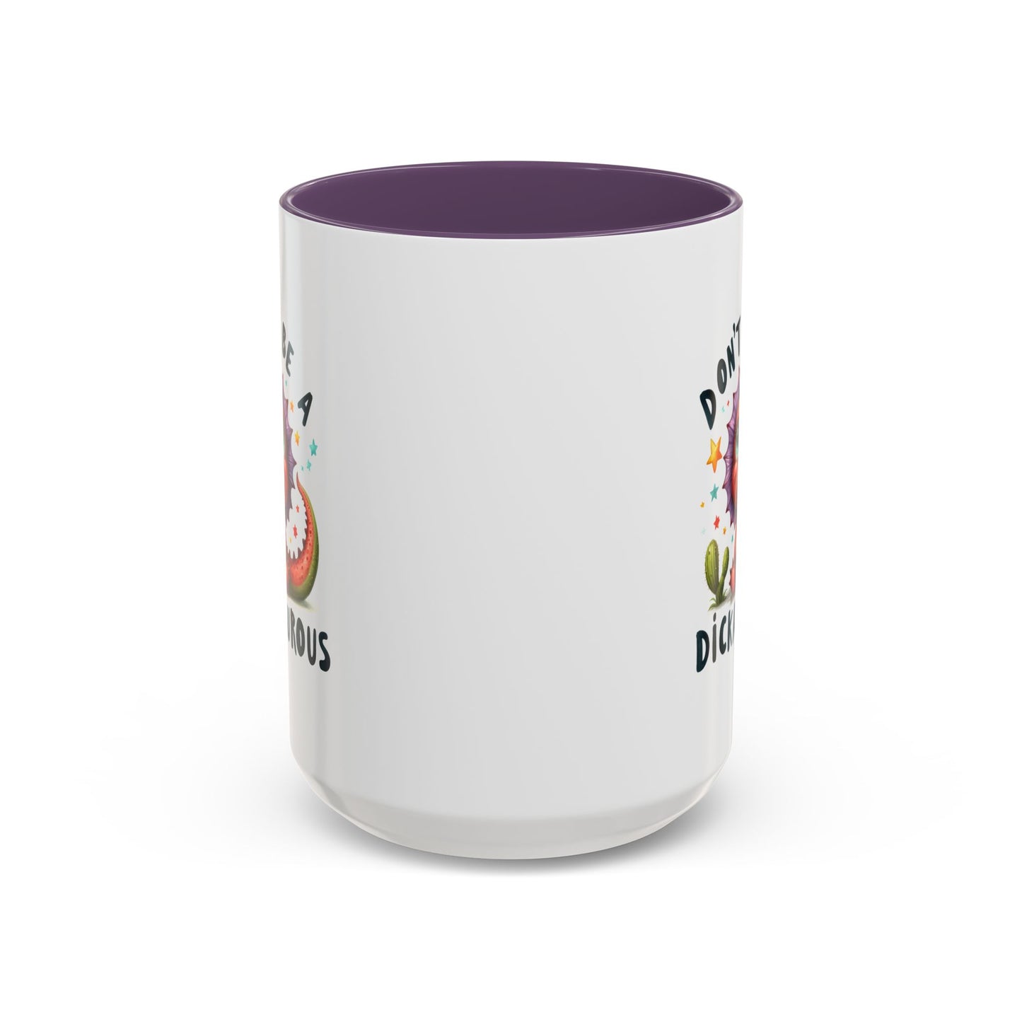 Humor Mug - Don't Be a Dickasauous