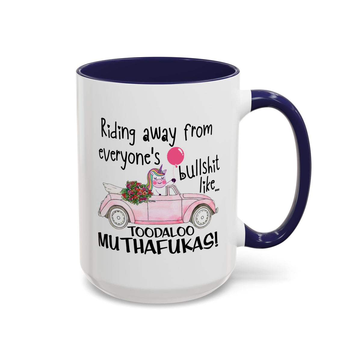 Adult Mug - Riding Away From Everyones Bullshit