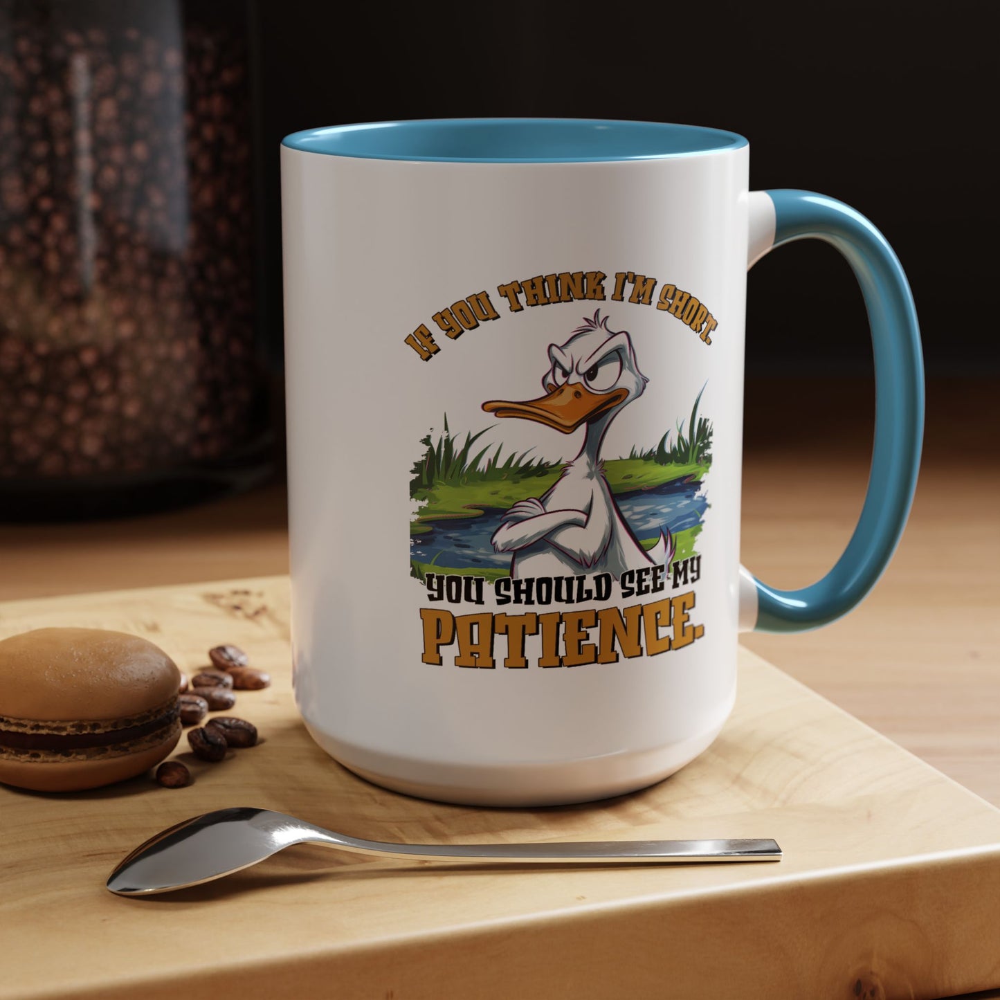 Humor Mug - If You think I'm Short