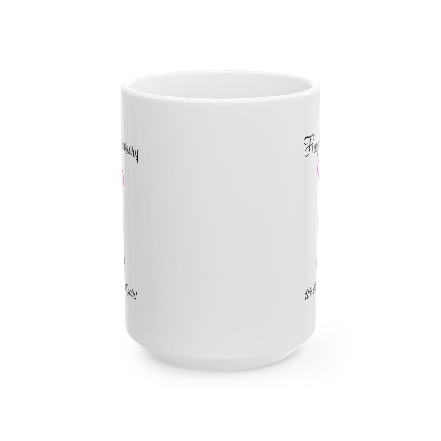 Anniversary Mug - We Make a Great Pair