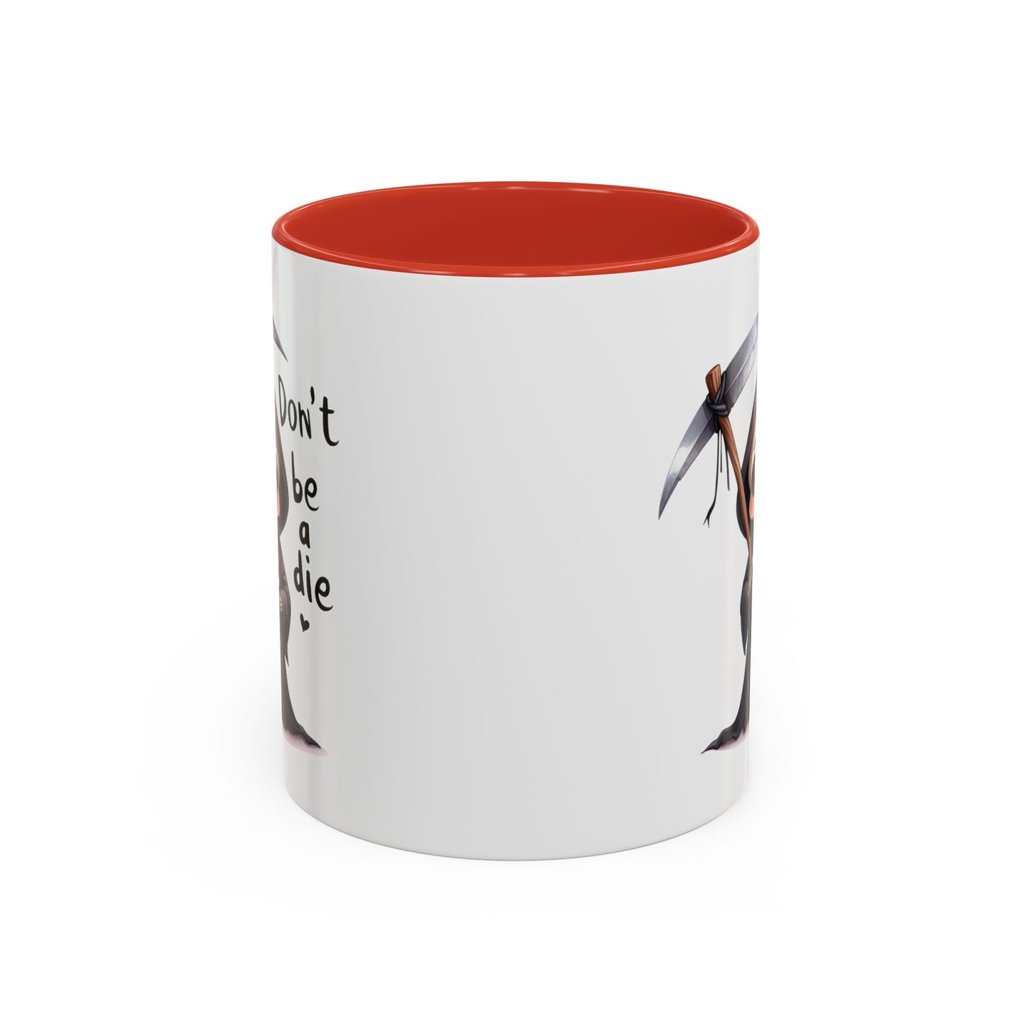 Humor Mug - Don't Be a Die