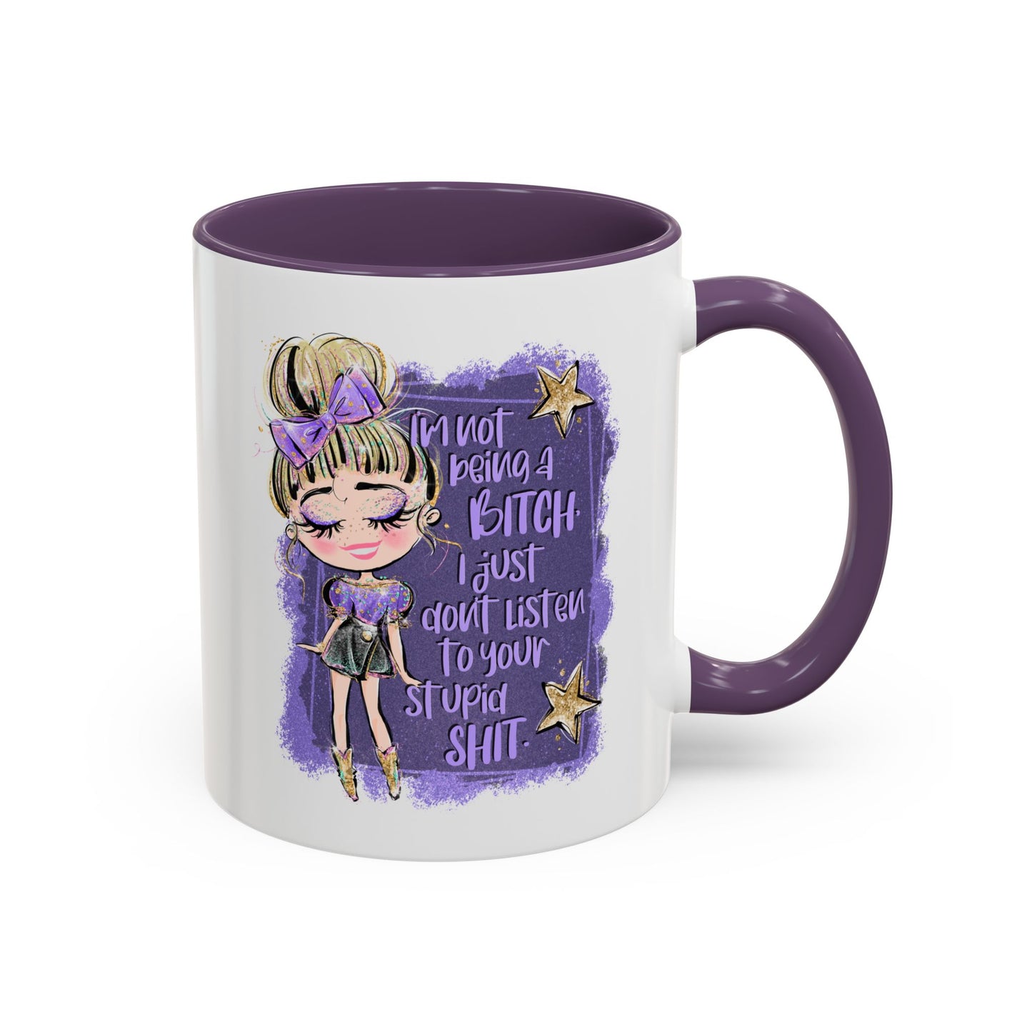 Humor Mug - I'm Not Being a Bitch