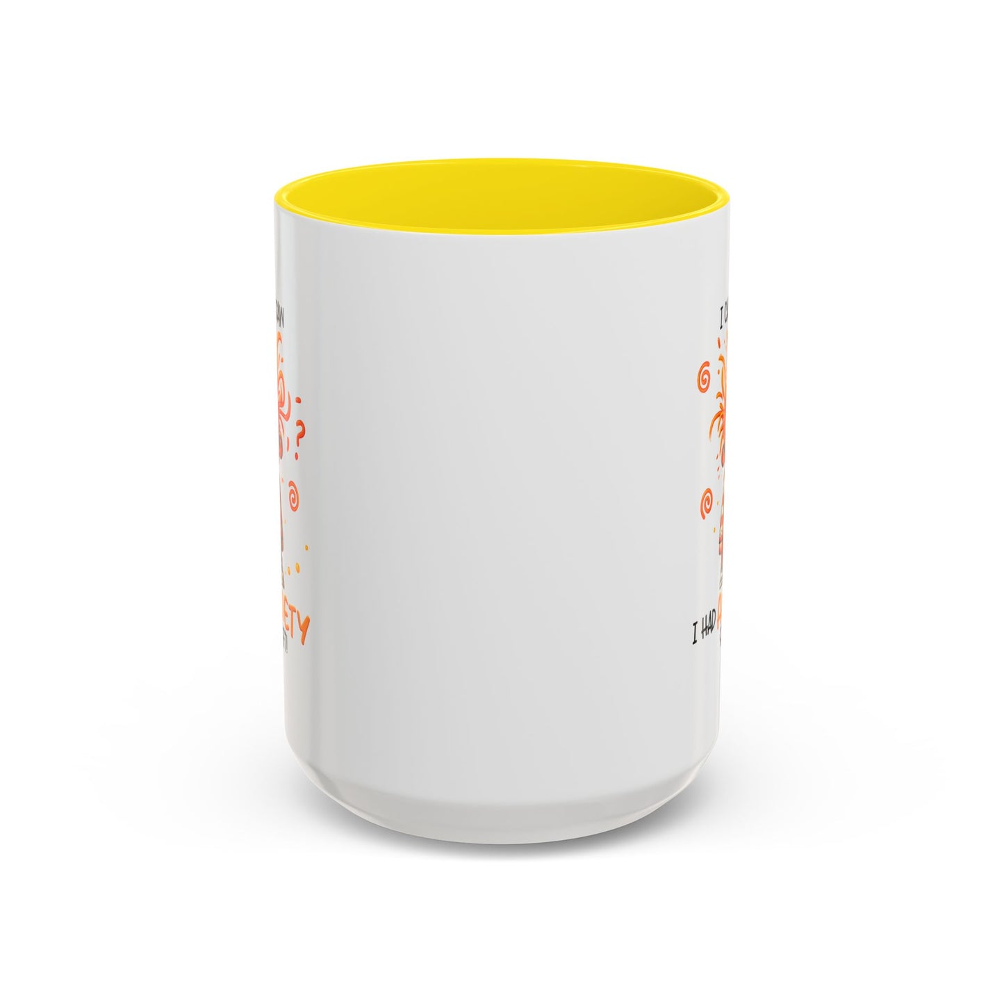 Humor Mug - I Came I Saw I Had Anxiety