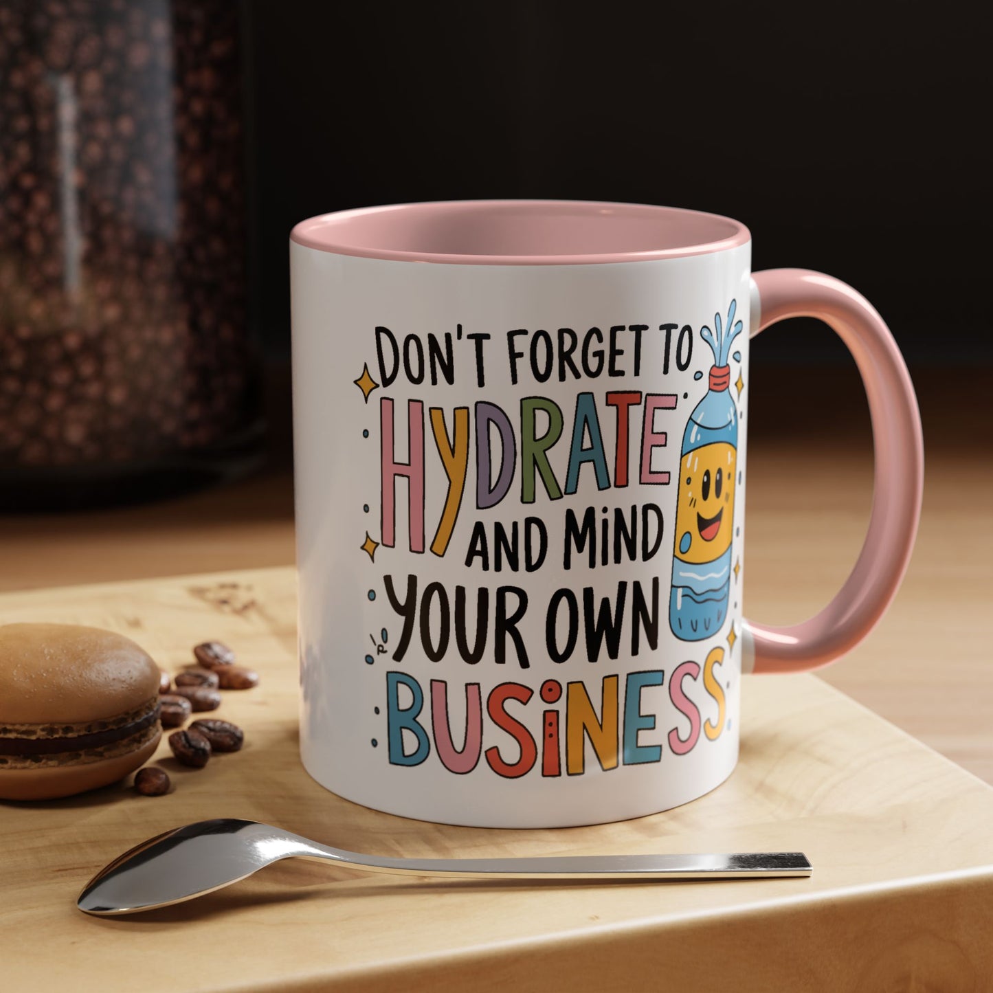 Humor Mug - Don't Forget to Hydrate