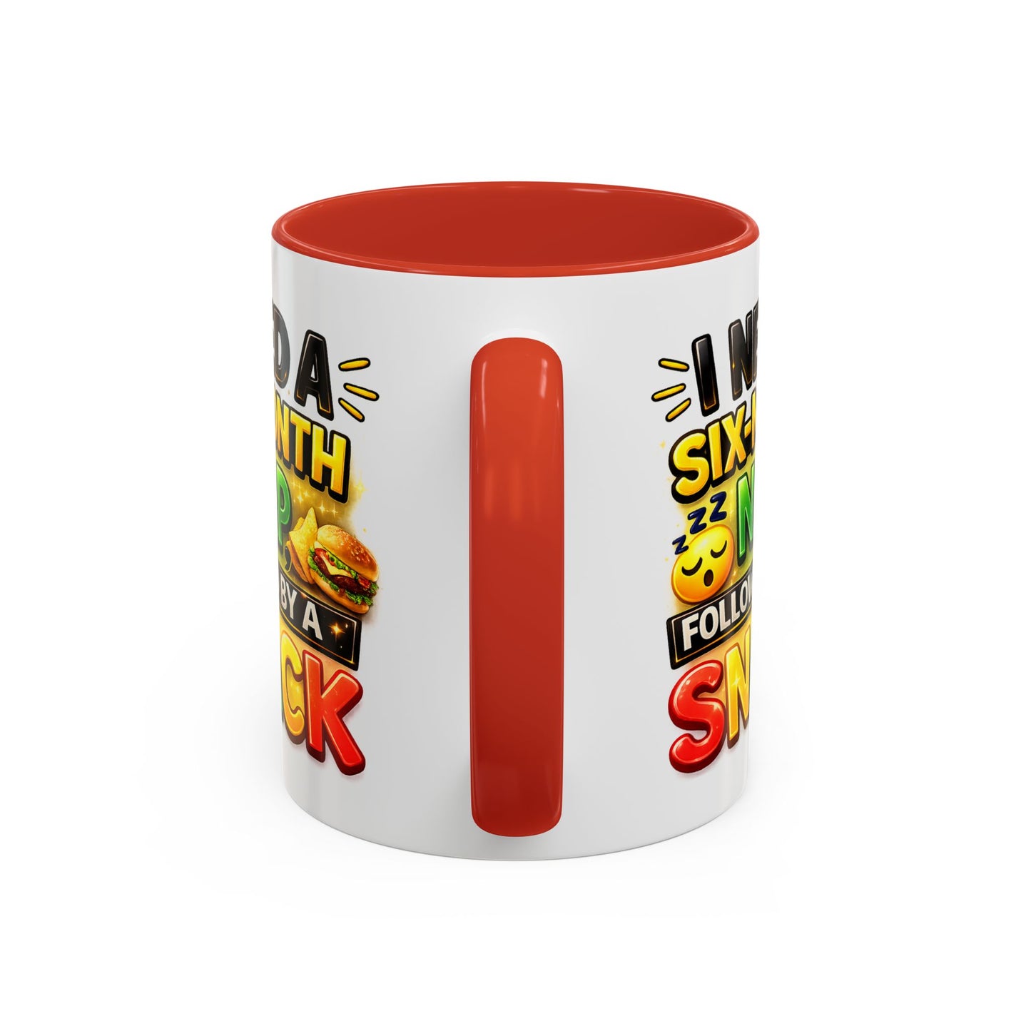 Humor Mug - I Need a Six Month Nap