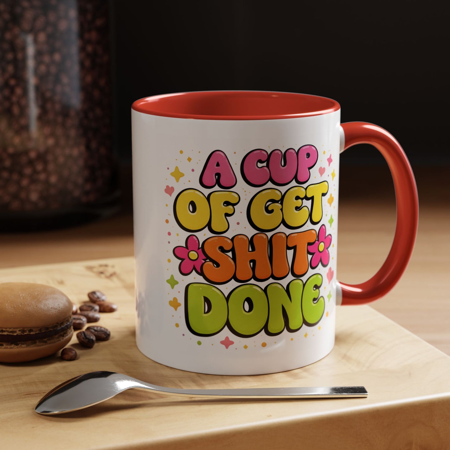 Humor Mug - A Cup of Get Shit Done