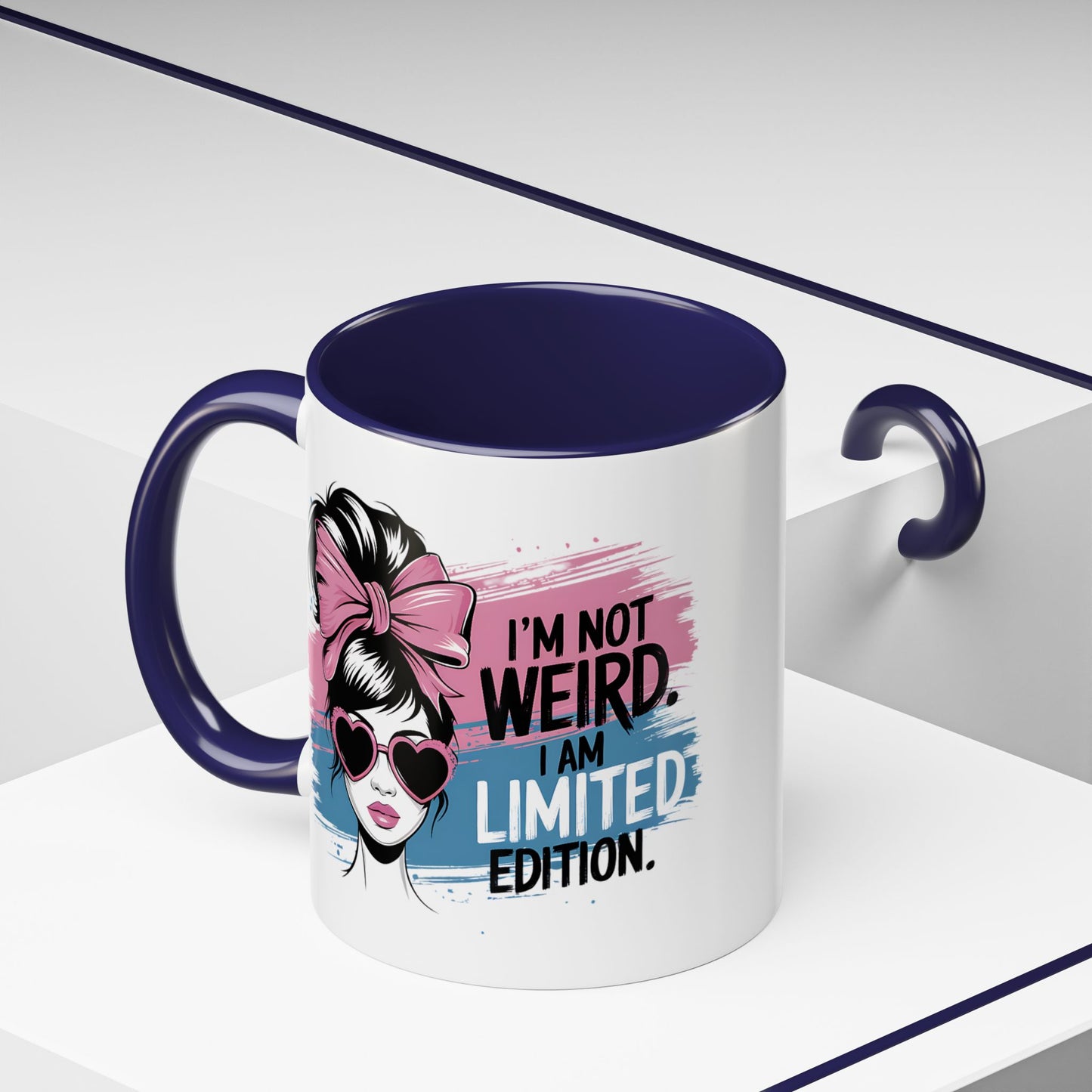 Humor Mug - I'm Not Weird I Am Limited Edition